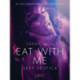 Eat with Me - Sexy erotica