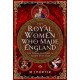 The Royal Women Who Made England: The Tenth Century in Saxon England