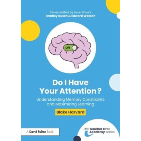 Do I Have Your Attention? Understanding Memory Constraints and Maximizing Learning