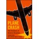 Plane Crash: The Forensics of Aviation Disasters
