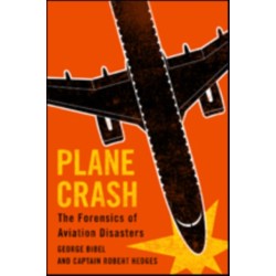 Plane Crash: The Forensics of Aviation Disasters