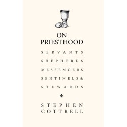 On Priesthood: Essential reading for anyone discerning for ordination in the Church of England
