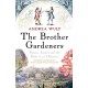 The Brother Gardeners: Botany, Empire and the Birth of an Obsession
