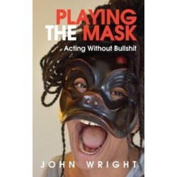 Playing the Mask: Acting Without Bullshit