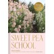 Sweet Pea School: Growing & Arranging the Garden’s Most Romantic Blooms