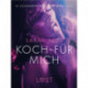 Koch für mich: Erika Lust-Erotik