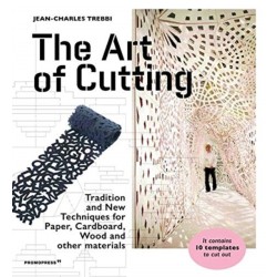 The Art of Cutting: Traditional and New Techniques for Paper, Cardboard, Wood and Other Materials