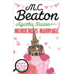 Agatha Raisin and the Murderous Marriage