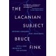 The Lacanian Subject: Between Language and Jouissance