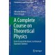 A Complete Course on Theoretical Physics: From Classical Mechanics to Advanced Quantum Statistics