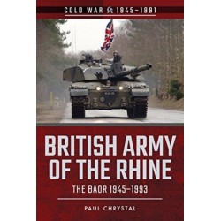 British Army of the Rhine: The BAOR, 1945-1993