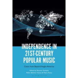 Independence in 21st-Century Popular Music: Cases from Beyond Anglo-America