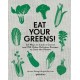 Eat Your Greens!: 22 Ways to Cook a Carrot and 788 Other Delicious Recipes to Save the Planet