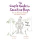 The Simple Guide to Sensitive Boys: How to Nurture Children and Avoid Trauma