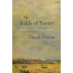 The Wilds of Poetry: Adventures in Mind and Landscape