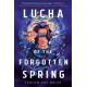 Lucha of the Forgotten Spring