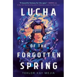 Lucha of the Forgotten Spring