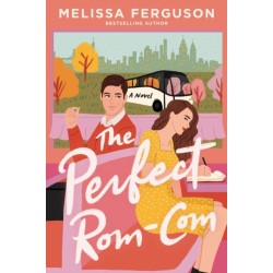 The Perfect Rom-Com: A sweet grumpy-sunshine rom-com from the bestselling author of Meet Me in the Margins
