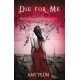 Die For Me: Number 1 in series