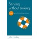 Serving without sinking: How to serve Christ and keep your joy