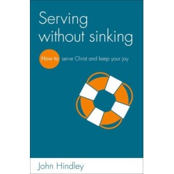 Serving without sinking: How to serve Christ and keep your joy