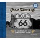 Ghost Towns of Route 66: The Forgotten Places Along America’s Famous Highway - Includes 24in x 36in Fold-out Map