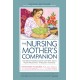 Nursing Mother's Companion 8th Edition: The Breastfeeding Book Mothers Trust, from Pregnancy Through Weaning