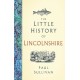 The Little History of Lincolnshire