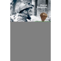 With the Red Devils at Arnhem: Personal Experiences with the 1st Polish Parachute Brigade 1944