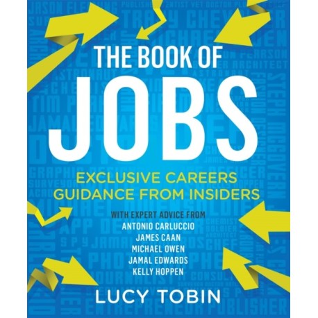 The Book of Jobs: Exclusive careers guidance from insiders