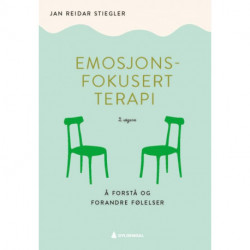 Emosjonsfokussert terapi : å forstå og forandre følelser