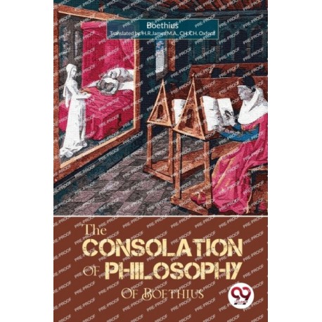 The Consolation of Philosophy of Boethius
