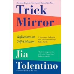 Trick Mirror: Reflections on Self-Delusion