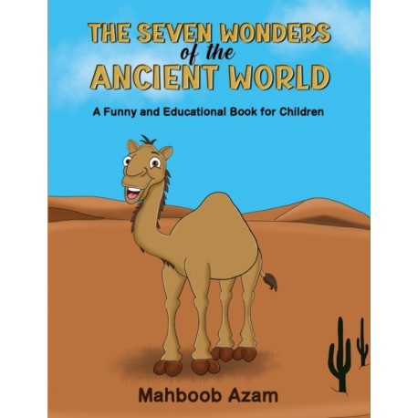 The Seven Wonders of the Ancient World: A Funny and Educational Book for Children