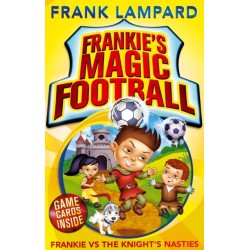 Frankie's Magic Football: Frankie vs The Knight's Nasties: Book 5