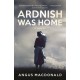 Ardnish Was Home: A Novel