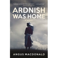 Ardnish Was Home: A Novel