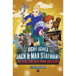 Secret Agents Jack and Max Stalwart: Book 4: The Race for Gold Rush Treasure: USA