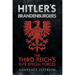 Hitler's Brandenburgers: The Third Reich Elite Special Forces