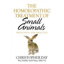 The Homoeopathic Treatment Of Small Animals: Principles and Practice