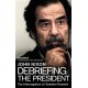 Debriefing the President: The Interrogation of Saddam Hussein