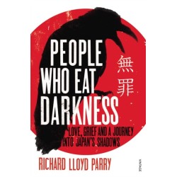People Who Eat Darkness: Love, Grief and a Journey into Japan’s Shadows