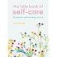 The Little Book of Self-care: 30 practices to soothe the body, mind and soul
