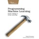 Programming Machine Learning: From Coding to Deep Learning