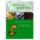 Composting with Worms: Why Waste Your Waste