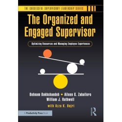 The Organized and Engaged Supervisor: Optimizing Resources and Managing Employee Experiences