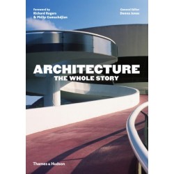 Architecture: The Whole Story