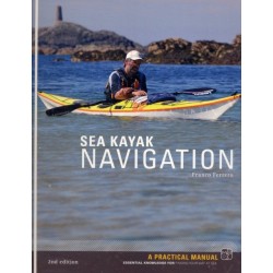 Sea Kayak Navigation: A Practical Manual, Essential Knowledge for Finding Your Way at Sea