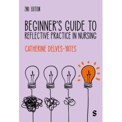 Beginner's Guide to Reflective Practice in Nursing