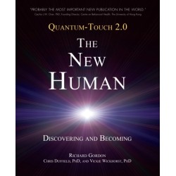 Quantum-Touch 2.0 - The New Human: Discovering and Becoming